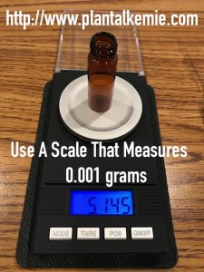 Or use a scale that goes down to 0.001 grams!