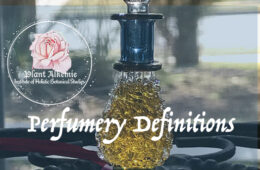 Natural Perfumery Definitions: Accord, Dry Down, Development, Notes, and Tenacity